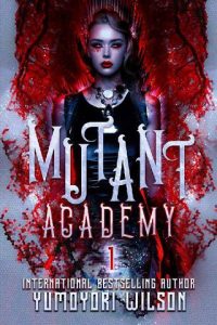 mutant academy, yumoyori wilson, epub, pdf, mobi, download