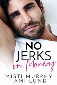 no jerks monday, misti murphy, epub, pdf, mobi, download