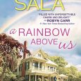 rainbow above us sharon sala