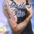 angela's kiss kate hill