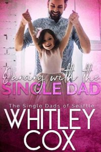 dancing single dad, whitley cox, epub, pdf, mobi, download