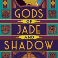 gods jade shadow silvia moreno-garcia