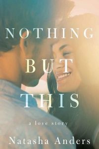 nothing but this, natasha anders, epub, pdf, mobi, download