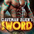 caveman alien's sword calista skye