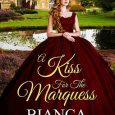 kiss for marquess bianca blythe