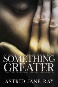 something greater, astrid jane ray, epub, pdf, mobi, download