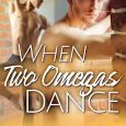 when two omegas dance amy bellows