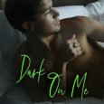 dark on me ruby rowe