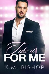 fake it for me, km bishop, epub, pdf, mobi, download