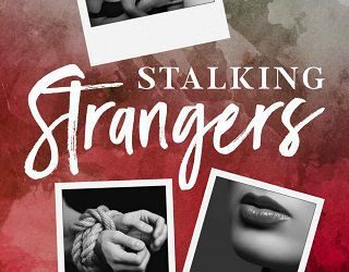 stalking strangers nova edwins