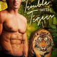 trouble with tigers gail koger
