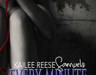 every minute kailee reese samuels
