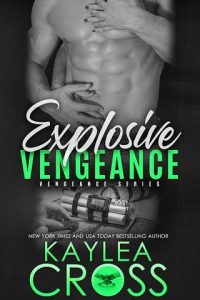 explosive vengeance, kaylea cross, epub, pdf, mobi, download