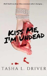 kiss me undead, tasha l driver, epub, pdf, mobi, download