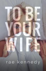 to be your wife, rae kennedy, epub, pdf, mobi, download