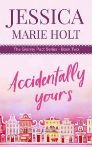 accidentally yours, jessica marie holt