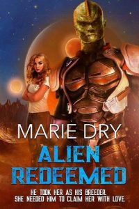 alien redeemed, marie dry