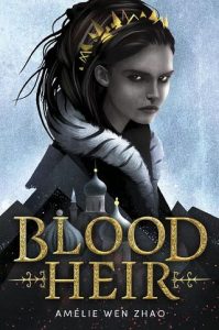 blood heir, amelie wen zhao