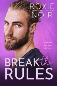 break rules, roxie noir