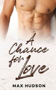 chance for love, max hudson