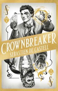 crownbreaker, sebastien de castell