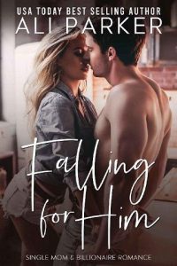 falling for him, ali parker