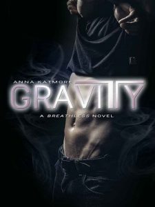 gravity, anna katmore