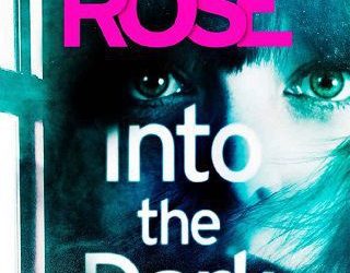 into dark karen rose