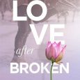 love after broken whitney walker