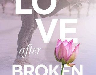 love after broken whitney walker