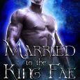 married king fae maia starr