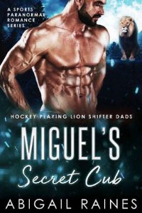 miguel's secret cub, abigail raines, epub, pdf, mobi, download