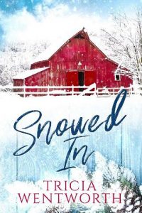 snowed in, tricia wentworth