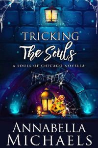 tricking souls, annabella michaels