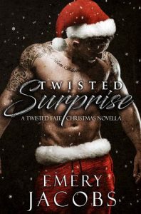 twisted surprise, emery jacobs