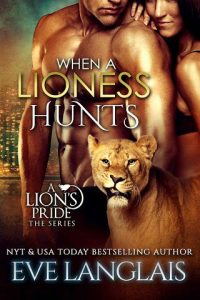 when lioness hunts, eve langlais