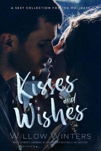 wishes kisses, willow winters