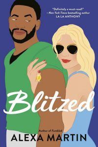 blitzed, alexa martin