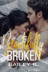broken, bailey b