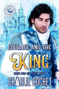 courage king, charlie cochet