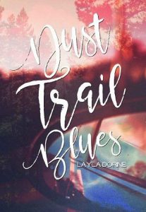 dust trail blues, layla dorine