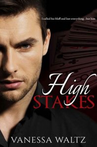 high stakes, vanessa valtz