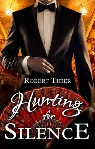 hunting silence, robert thier