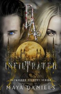 infiltrated, maya daniels