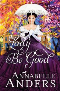 lady be good, annabelle anders
