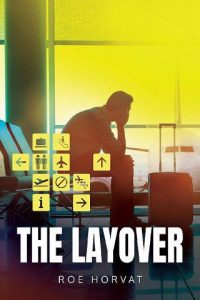 layover, roe horvat