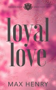 loyal love, max henry