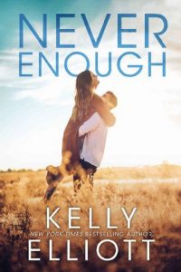 never enough, kelly elliott
