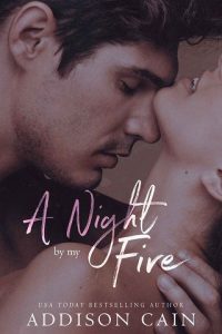 night by fire, addison cain