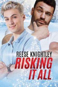 risking it all, reese knightley